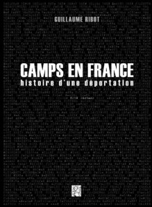 Guillaume Ribot Camps en France. Histoire d'une déportation : Gerhard Kuhn